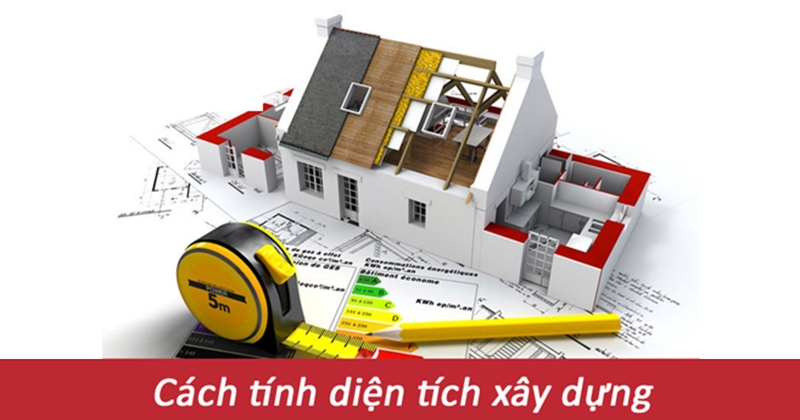 Cach tinh dien tich xay dung phan tho chi tiet nhat